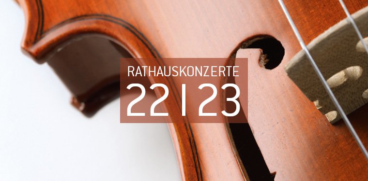 Violine mit Schriftzug Rathauskonzerte 2022/2022